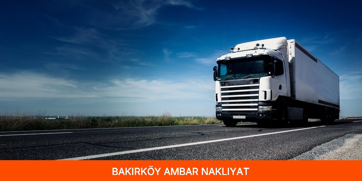 Bakırköy Ambar Nakliyat